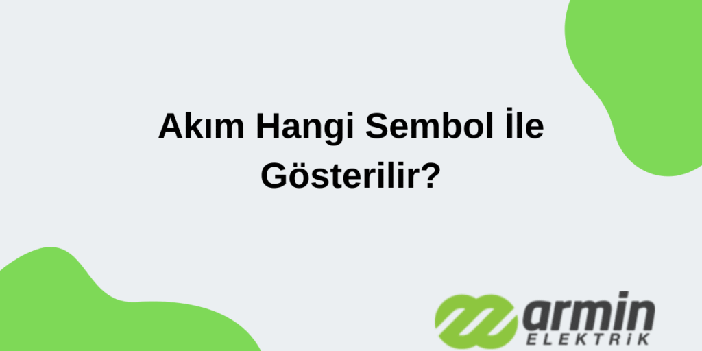 akim-hangi-sembol-ile-gosterilir-gorsel-1