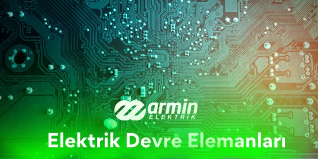 elektrik-devre-elemanlari-gorsel Elektrik Devre Elemanları Nelerdir?